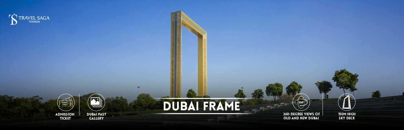 dubai frame tickets | dubai frame inside bt Banner By Travel Saga Tourism