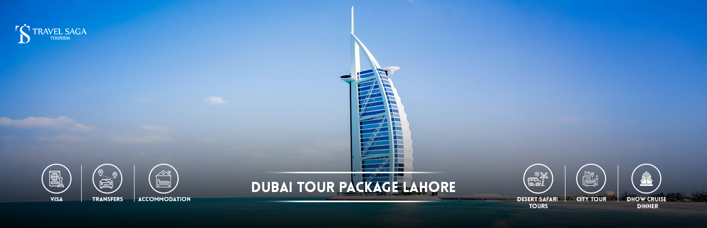 Dubai Tour Package Lahore | Dubai Tour Packages from Lahore BT Banner by Travel Saga Tourism