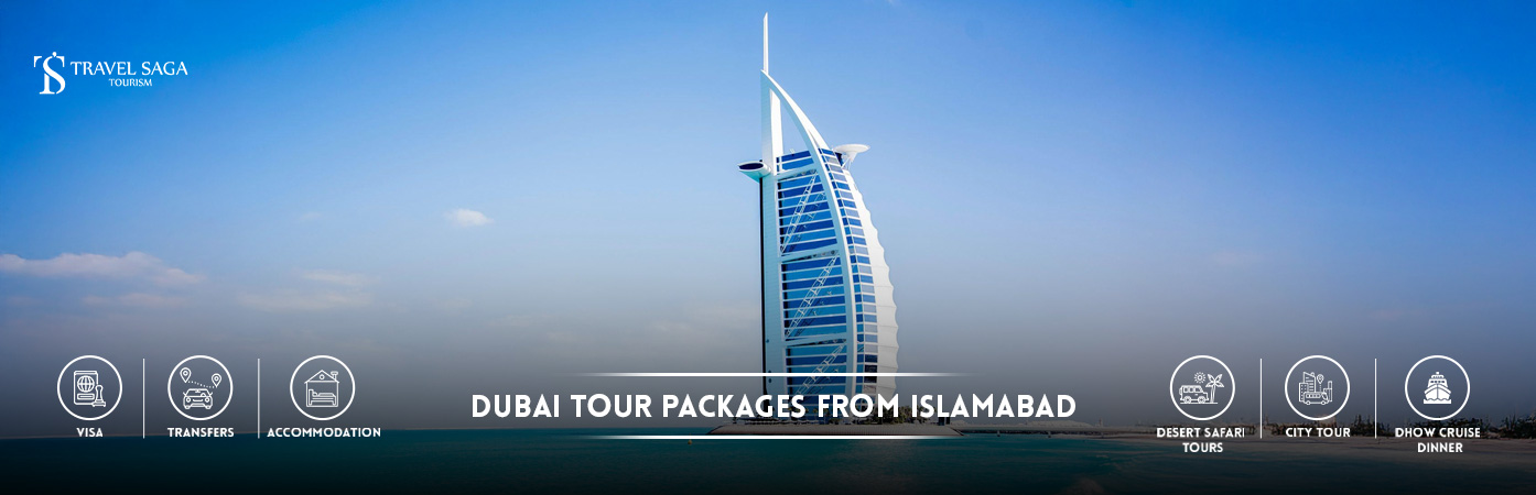 Dubai Tour Packages from Islamabad | Dubai Packages from Islamabad BT Banner by Travel Saga Tourism