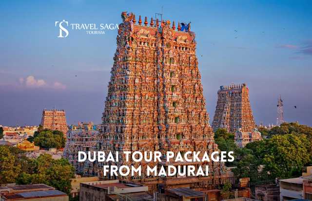 Dubai Tour Package from Madurai