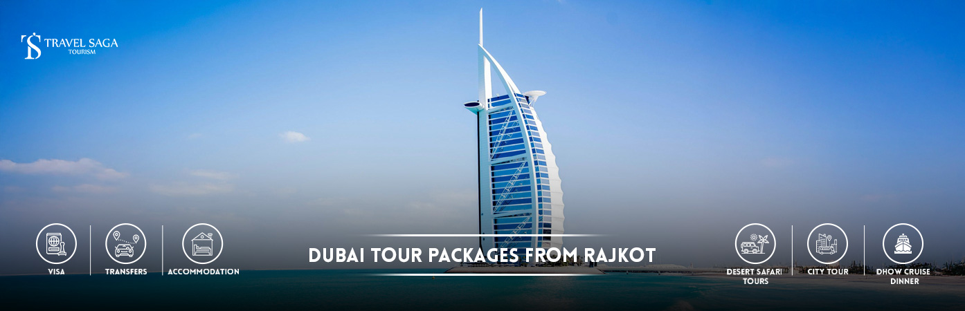Dubai Tour Packages from Rajkot | Dubai Packages from Rajkot BT Banner by Travel Saga Tourism