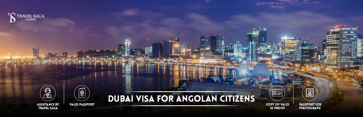 Dubai Visa for Angolan Citizens | Dubai visit Visa for Angolan BT Banner by Travel Saga Tourism