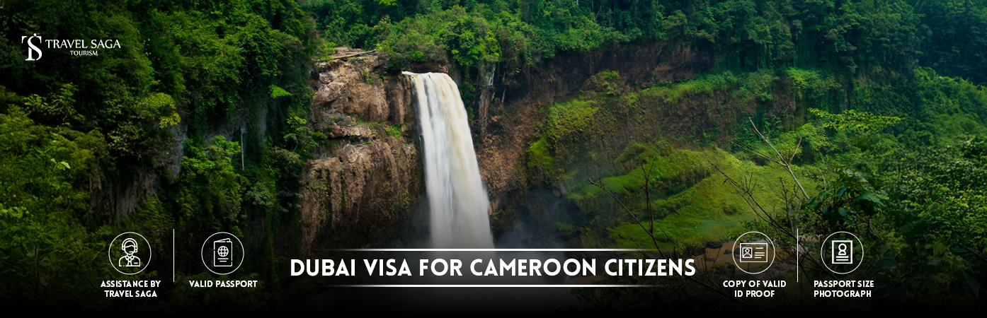 Dubai Visa for Cameroon Citizens | Dubai tourist Visa for Cameroon Citizens BT Banner by Travel Saga Tourism