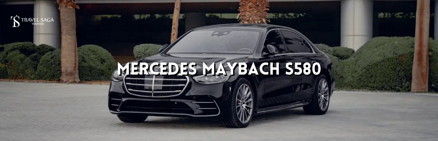 Rent Mercedes Maybach S580 Dubai Travel Saga Tourism