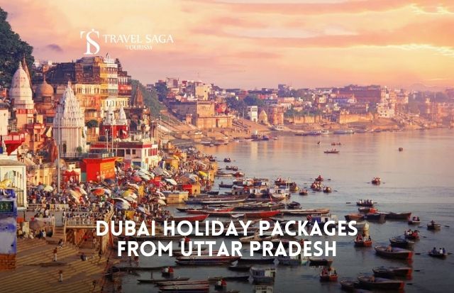 Dubai Holiday Packages from Uttar Pradesh