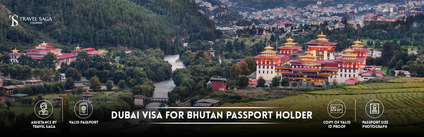 dubai visa for bhutan passport holder | dubai visit visa for bhutan BT Banner by Travel Saga Tourism