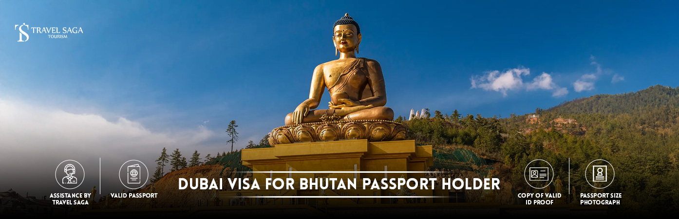 dubai visa for bhutan passport holder | dubai tourist visa for bhutan citizens BT Banner by Travel Saga Tourism