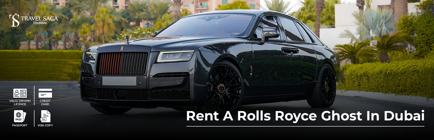 Rent a Rolls Royce Ghost in Dubai BT Banner by Travel Saga Tourism