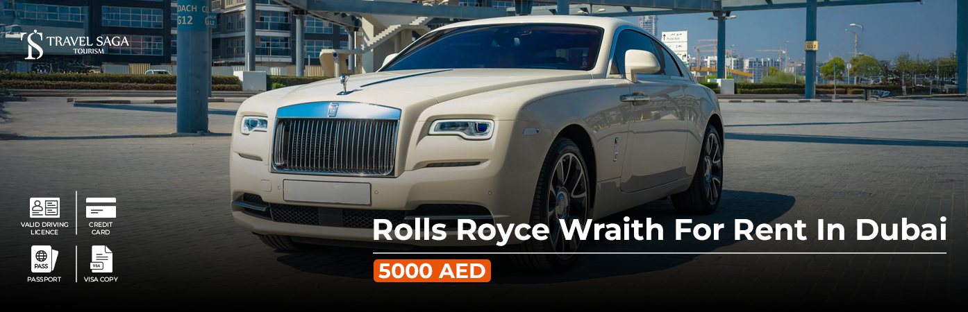 Rolls Royce Wraith- for Rent in Dubai BT Banner by Travel Saga Tourism