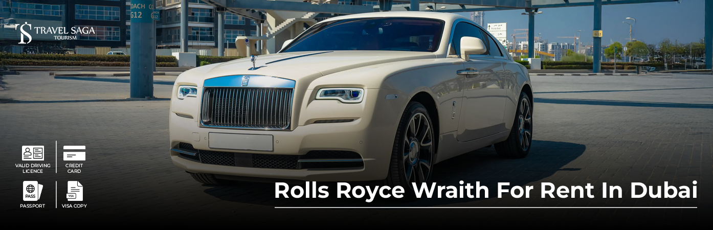 Rolls Royce Wraith- for Rent in Dubai BT Banner by Travel Saga Tourism