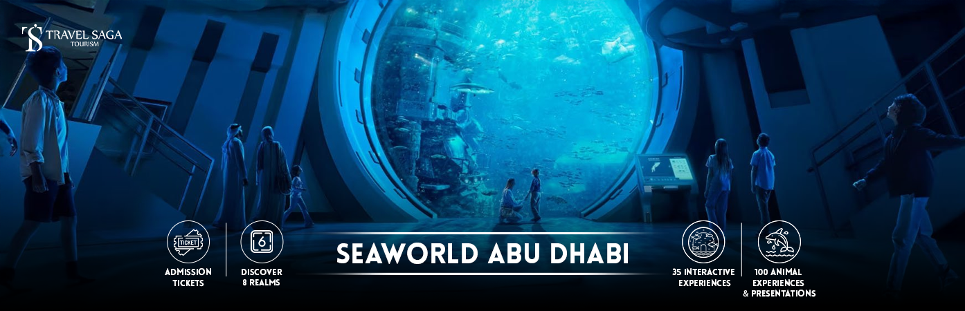 seaworld abu dhabi ticket price | seaworld abu dhabi tickets BT Banner By Travel Saga Tourism