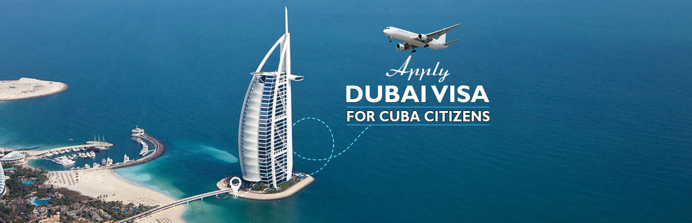 Apply Dubai Visa for Cuba Citizens