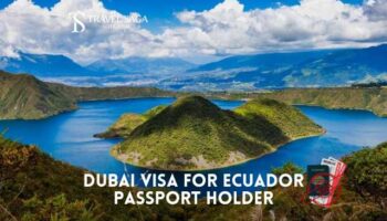 Apply Dubai Visa for Ecuador Passport Holder