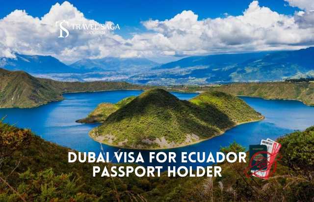 Dubai Visa for Ecuador Passport Holder