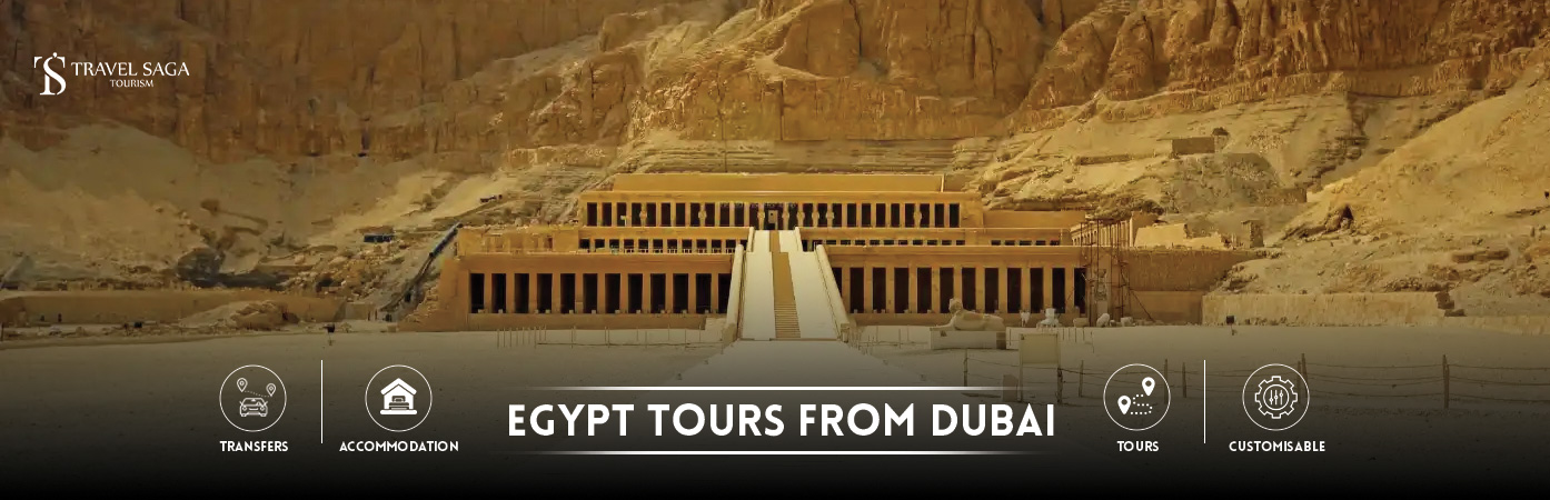 Egypt Tours from Dubai | Egypt Tour Package from Dubai BT Banner by Travel Saga Tourism