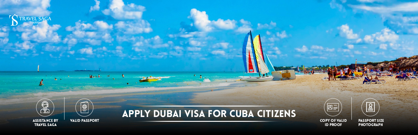 apply Dubai Visa for Cuba Citizens | Dubai visit Visa for Cuba BT Banner by Travel Saga Tourism