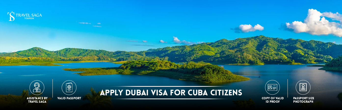 Dubai Visa for Cuba Citizens | Dubai visit Visa for Cuba BT Banner by Travel Saga Tourism