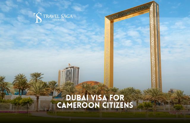 Dubai Visa for Cameroon Citizens