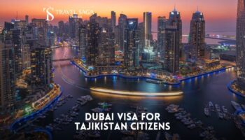 Dubai Visa for Tajikistan Citizens