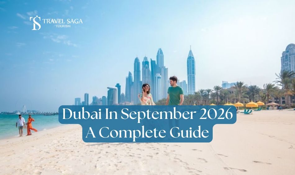 Dubai in September Blog Banner by Travel Saga Tourism