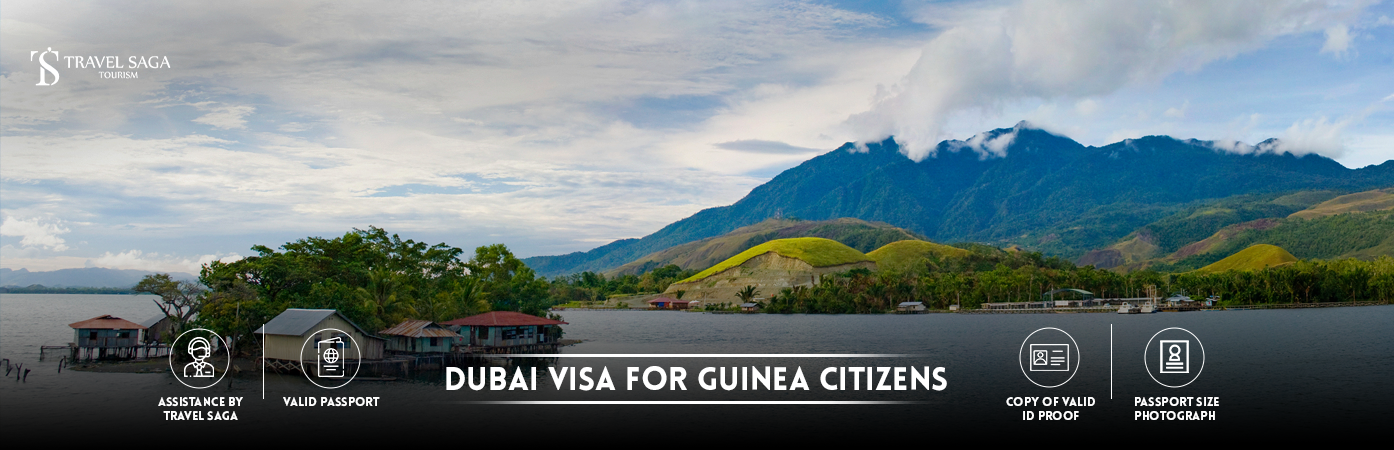 Dubai Visa for guinea Citizens | Dubai tourist Visa for guinea BT Banner by Travel Saga Tourism