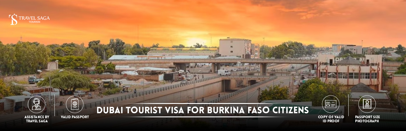 Dubai tourist Visa for Burkina Faso citizens | Dubai Visa From Burkina Faso BT Banner by Travel Saga Tourism