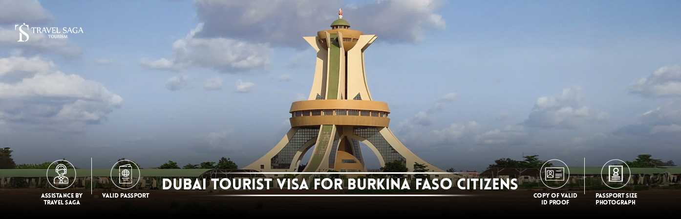 Dubai tourist Visa for Burkina Faso citizens | Dubai visit Visa for Burkina Faso citizens BT Banner by Travel Saga Tourism