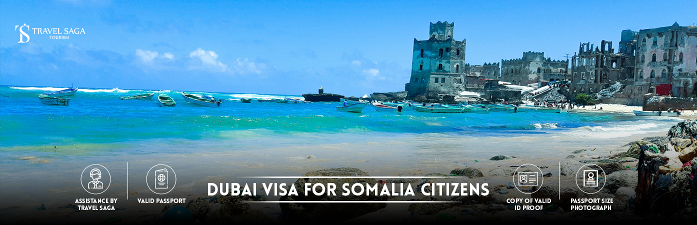 Dubai Visa for Somalia citizens | Dubai tourist Visa For Somalia citizens BT Banner by Travel Saga Tourism
