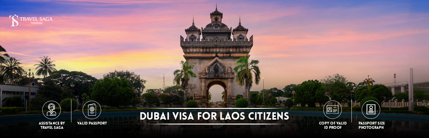 Dubai visit visa for Laos Citizens | Dubai tourist visa for Laos BT Banner by Travel Saga Tourism