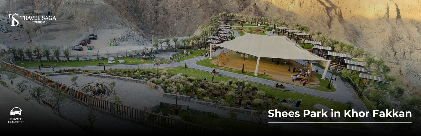 Shees Park in Khor Fakkan BT Banner by Travel Saga Tourism