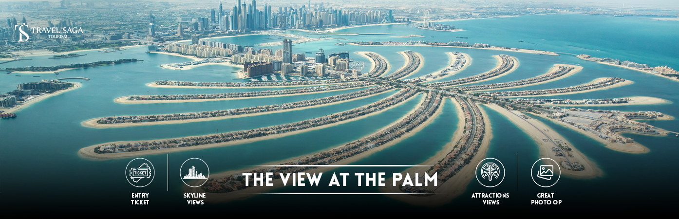 the view at the palm photos | palm view Dubai bt banner by Travel Saga Tourism