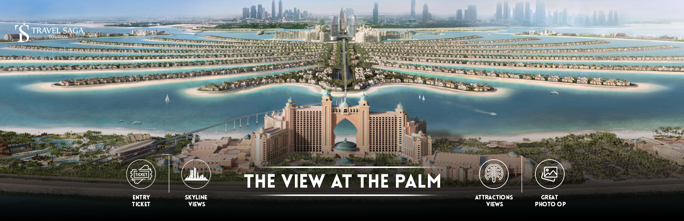 the view at the palm photos | palm view Dubai bt banner by Travel Saga Tourism