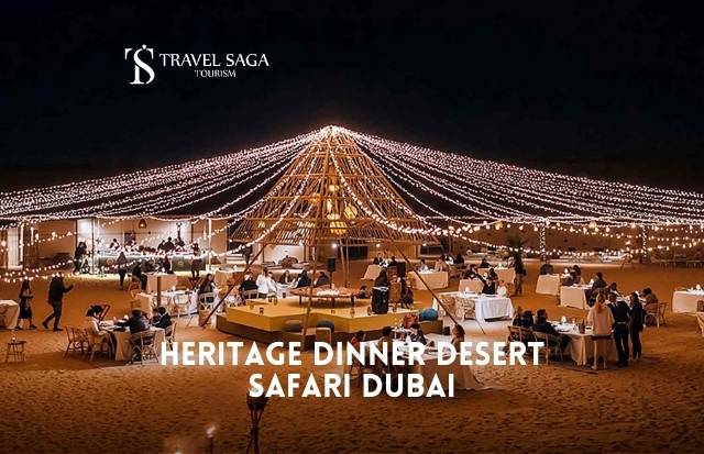 Heritage Dinner Desert Safari Dubai