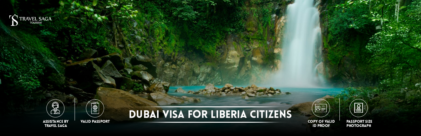 Apply Dubai Visa for Liberia citizens | Dubai Visa for Liberia Passport Holder BT Banner by Travel Saga Tourism