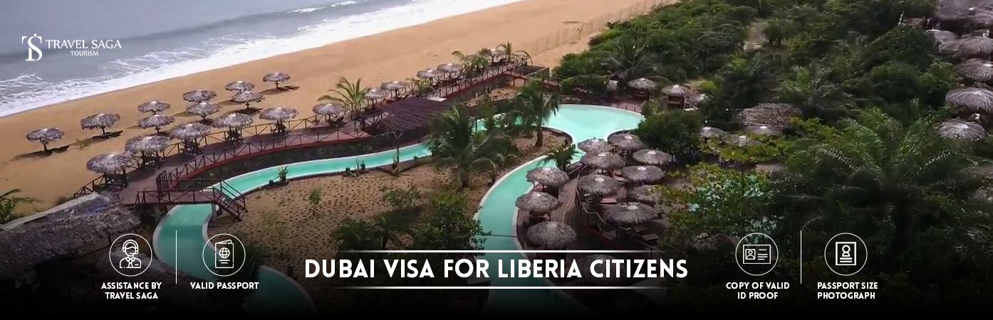 Apply Dubai Visa for Liberia citizens | Dubai visit Visa for Liberia citizens BT Banner by Travel Saga Tourism