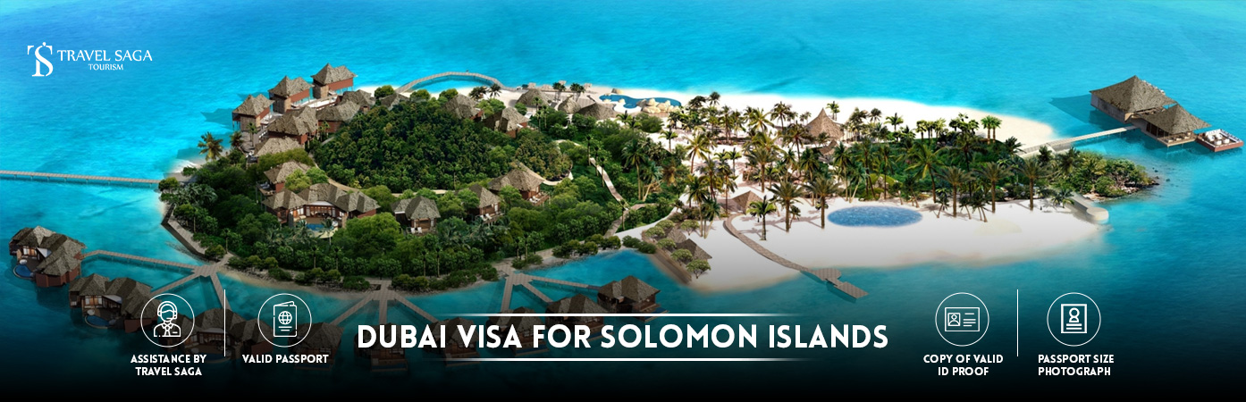 Dubai Visa For Solomon Islands | Dubai visit Visa For Solomon Island citizens BT Banner by Travel Saga Tourism