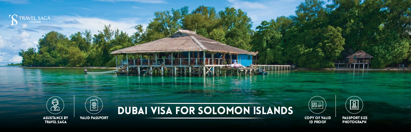 Dubai Visa For Solomon Islands | Dubai tourist Visa For Solomon Islands BT Banner by Travel Saga Tourism