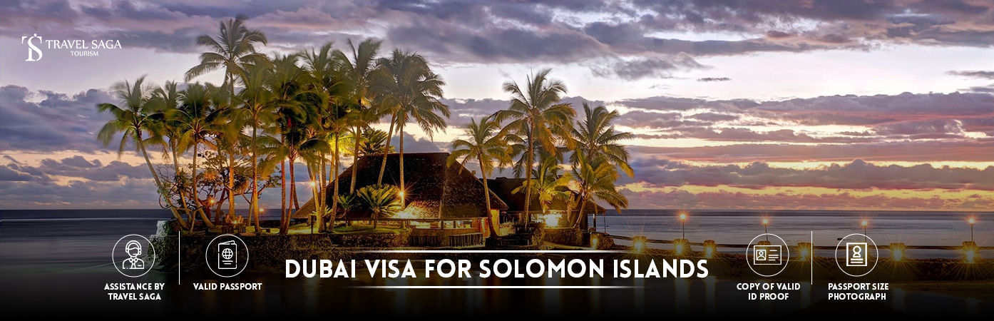 Dubai visit Visa For Solomon Island citizens | Dubai tourist Visa For Solomon Islands BT Banner by Travel Saga Tourism