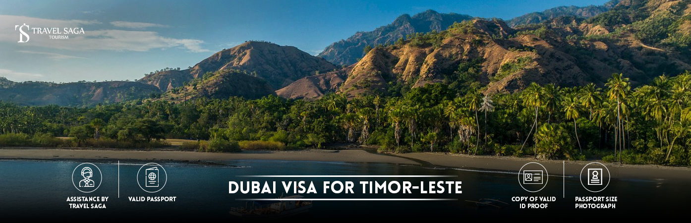 Dubai Visa for Timor-Leste | Dubai tourist Visa for Timor-Leste BT Banner by Travel Saga Tourism