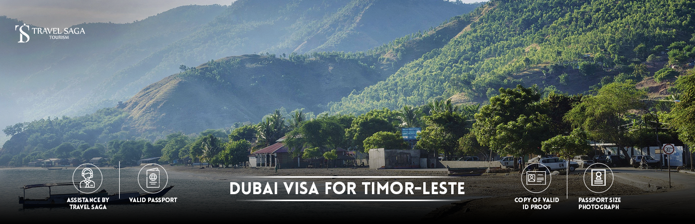 Dubai visit Visa for Timor-Leste citizens | Dubai tourist Visa for Timor-Leste BT Banner by Travel Saga Tourism