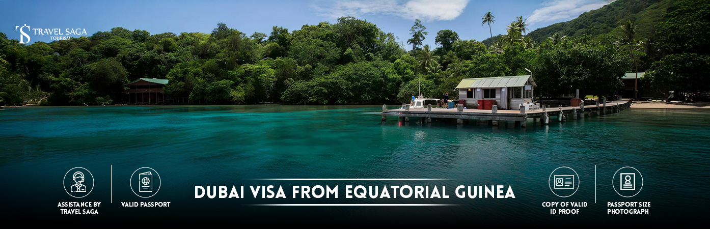 Dubai Visa from Equatorial Guinea | Dubai tourist Visa from Equatorial Guinea BT Banner by Travel Saga Tourism