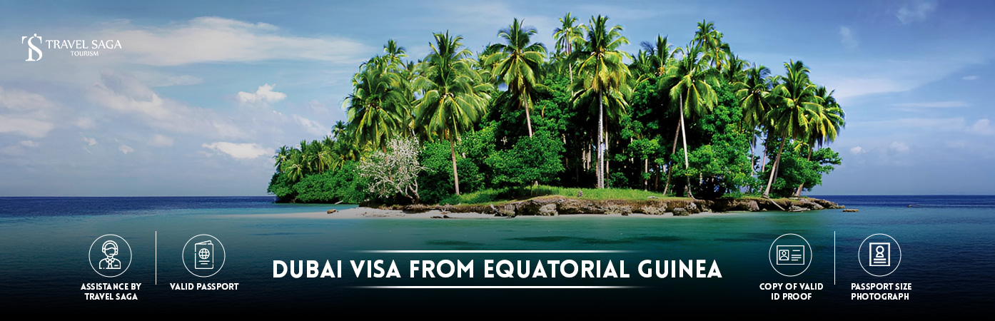 Dubai visit Visa for Equatorial Guinea citizens | Dubai tourist Visa from Equatorial Guinea BT Banner by Travel Saga Tourism