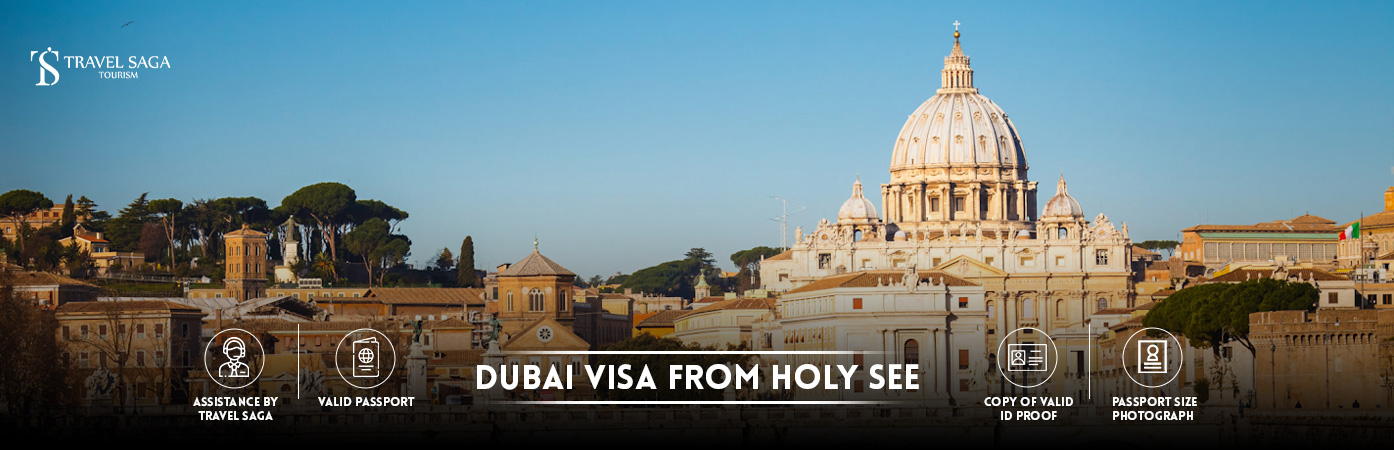 Dubai Visa from Holy See | Dubai tourist Visa from Holy See BT Banner by Travel Saga Tourism
