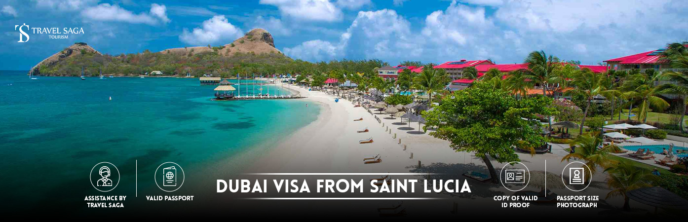 Dubai Visa from Saint Lucia | Dubai tourist Visa from Saint Lucia BT Banner by Travel Saga Tourism