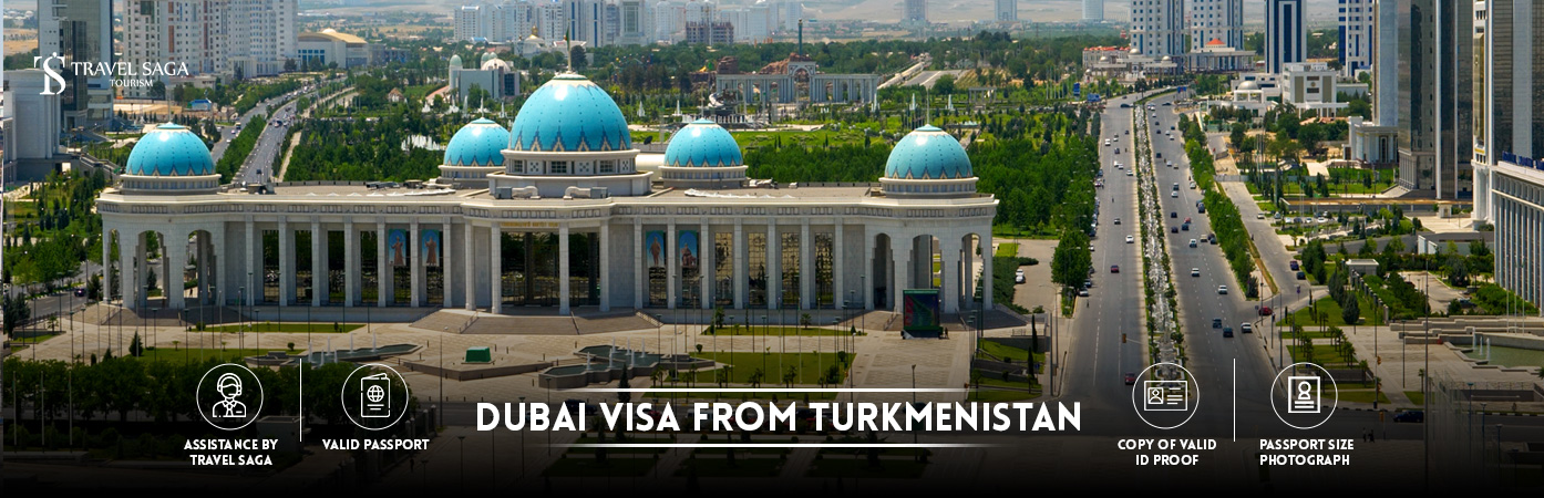 Dubai Visa From Turkmenistan | Dubai Visa for Turkmenistan citizens BT Banner by Travel Saga Tourism