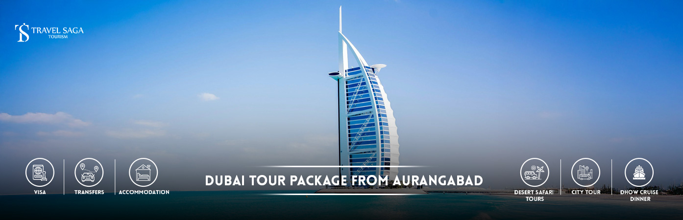 Dubai Tour Package from Aurangabad | Dubai Package from Aurangabad BT Banner by Travel Saga Tourism
