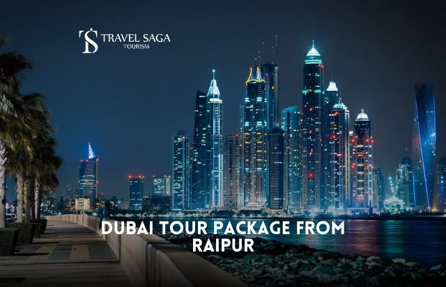 Dubai Tour Package from Raipur