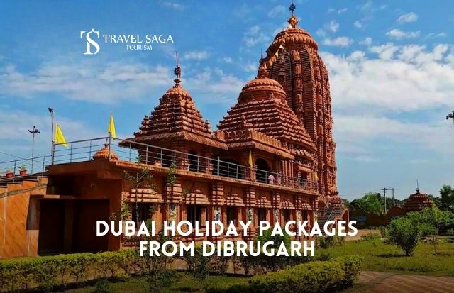 Dubai Tour Package from Dibrugarh