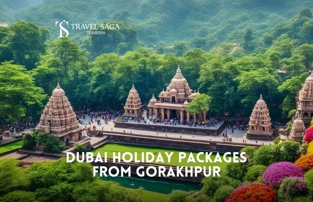 Dubai Tour Package from Gorakhpur