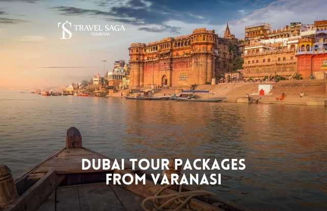 Dubai Tour Package from Varanasi